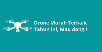 drone murah terbaik